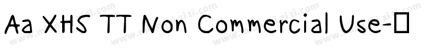 Aa XHS TT Non Commercial Use字体转换